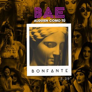 Bonfante – Alguien Como Tú (BAE)